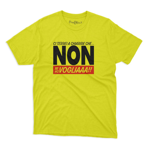 maglietta t-shirt- non ne ho voglia