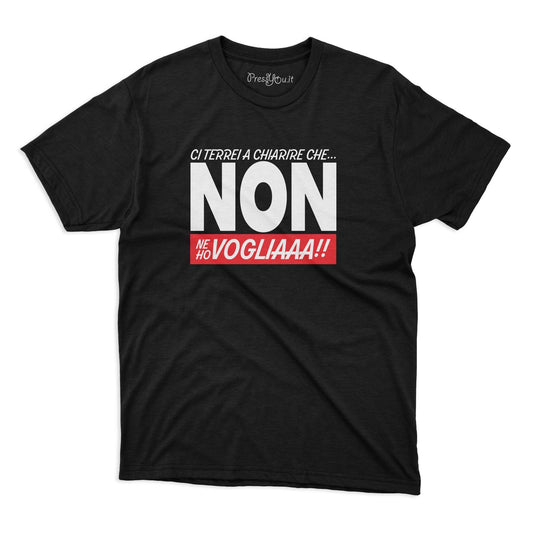 maglietta t-shirt- non ne ho voglia