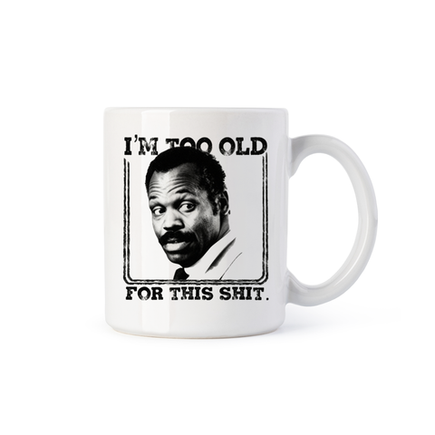 tazza Mug- i m too old for this shit