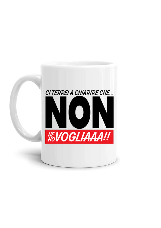 tazza Mug- non ne ho voglia