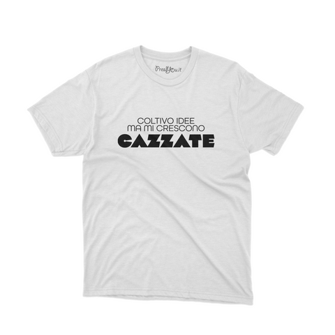 maglietta t-shirt- Coltivo idee ma mi crescono cazzate