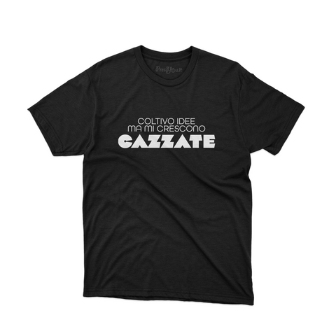 maglietta t-shirt- Coltivo idee ma mi crescono cazzate