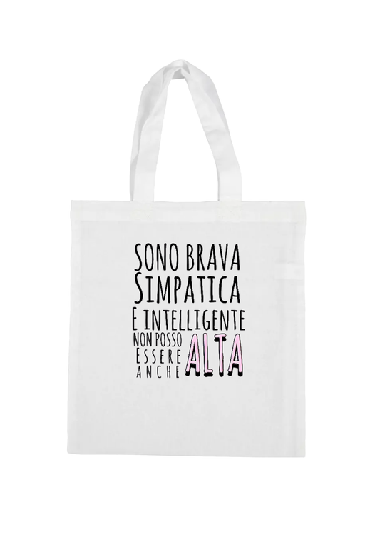 shopping bag-I'm good, nice, intelligent, I can't even be tall
