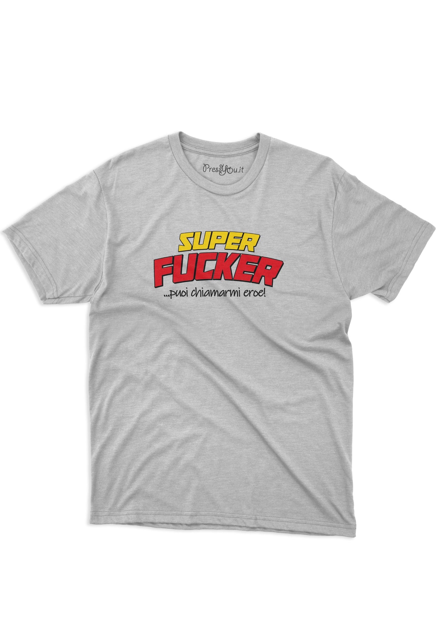 maglietta t-shirt- super fucker puoi chiamarmi eroe