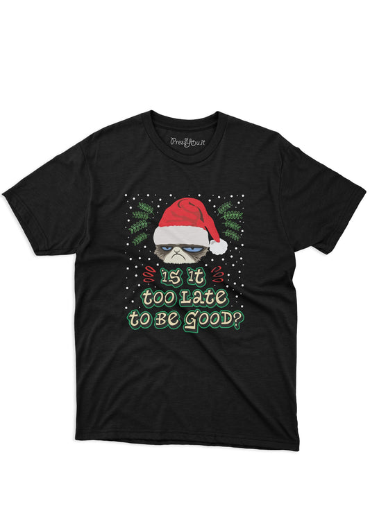 angry cat is it too late to be good christmas t-shirt