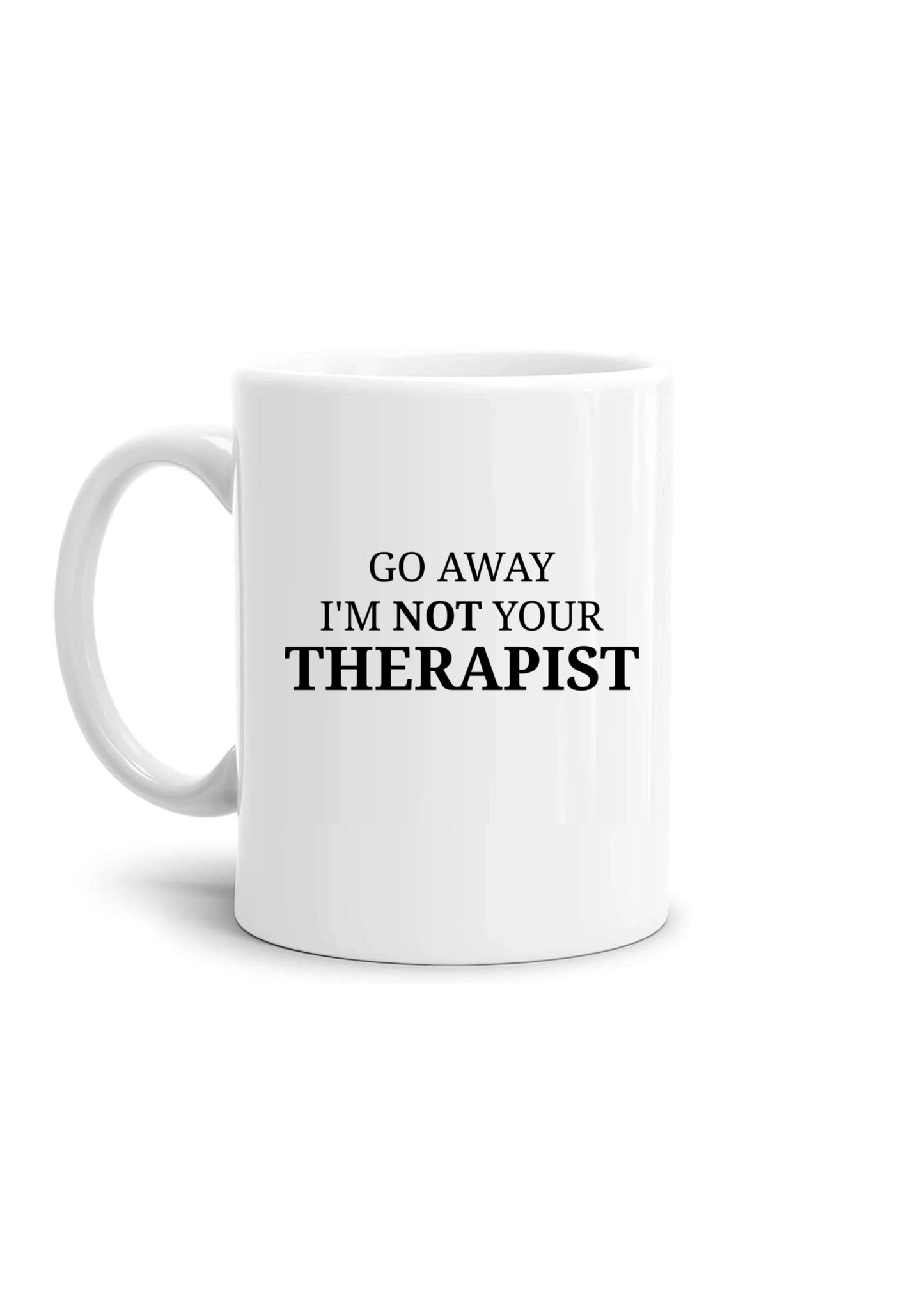 tazza Mug- go away i m not your therapist