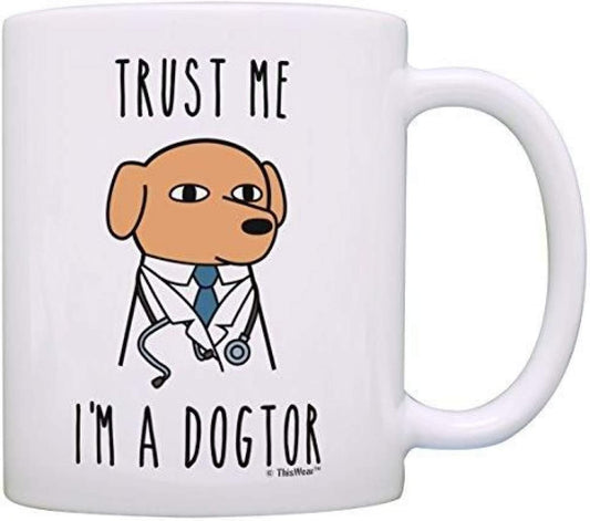 mug Mug-trust me im dogtor dog doctor