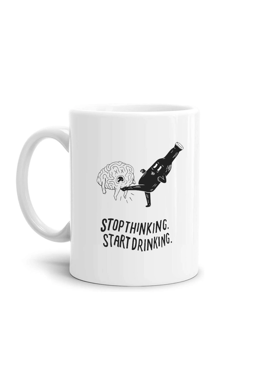 Mug-stop thinking start drinking cup