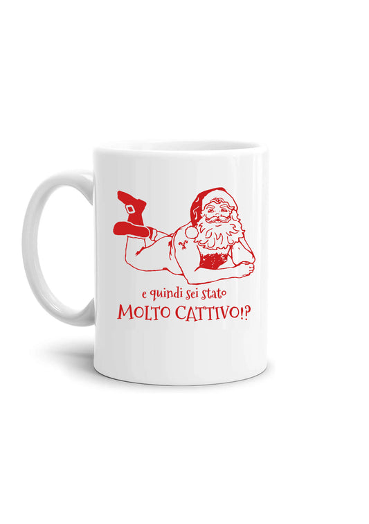mug Mug- sexy Santa Claus and so you were very naughty